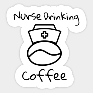 NURSE DRINKING COFFEE Sticker